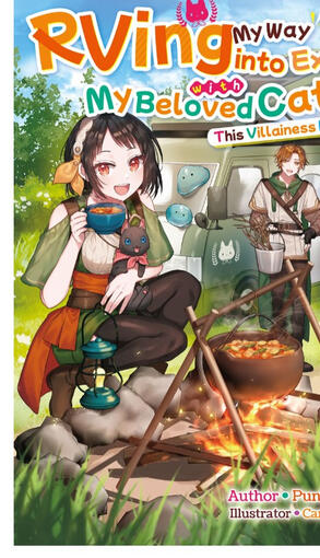 RVing My Way into Exile with My Beloved Cat: This Villainess Is Trippin&#39;: Vol. 1