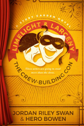 Limelight & Larceny: The Crew-Building Con